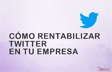 Simulador C�mo rentabilizar Twitter en tu empresa