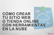 Simulador C�mo crear tu sitio web o tienda online con herramientas en la nube