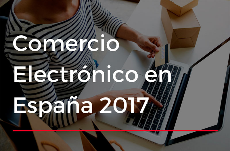 Datos de la CNMC sobre el comercio electrnico en Espaa durante 2017