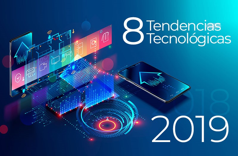 8 tendencias tecnolgicas en 2019