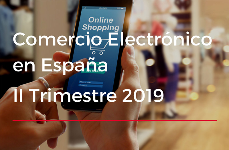 Comercio Electrnico en Espaa, II Trimestre de 2019