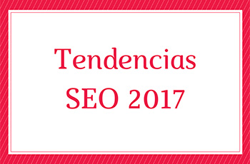 Tendencias SEO para 2017