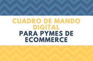 Cuadro de mando digital para pymes de ecommerce