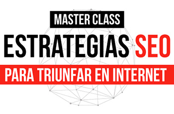 Estrategias SEO para Triunfar en Internet, la Máster Class de Fernando Maciá