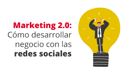 Master Class: Marketing 2.0: Cómo desarrollar negocio con las redes sociales