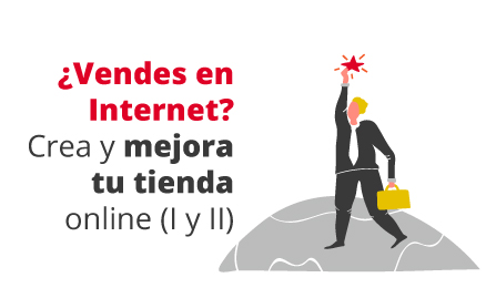 Talleres 5 y 6: ¿Vendes en Internet? Crea y mejora tu tienda online (I y II)